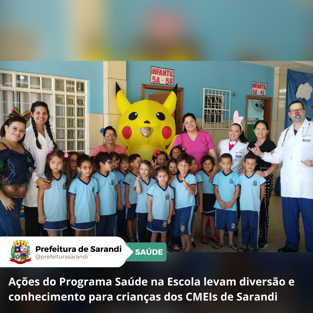Ações do Programa Saúde na Escola levam diversão e conhecimento para crianças dos CMEIs de Sarandi